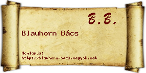 Blauhorn Bács névjegykártya